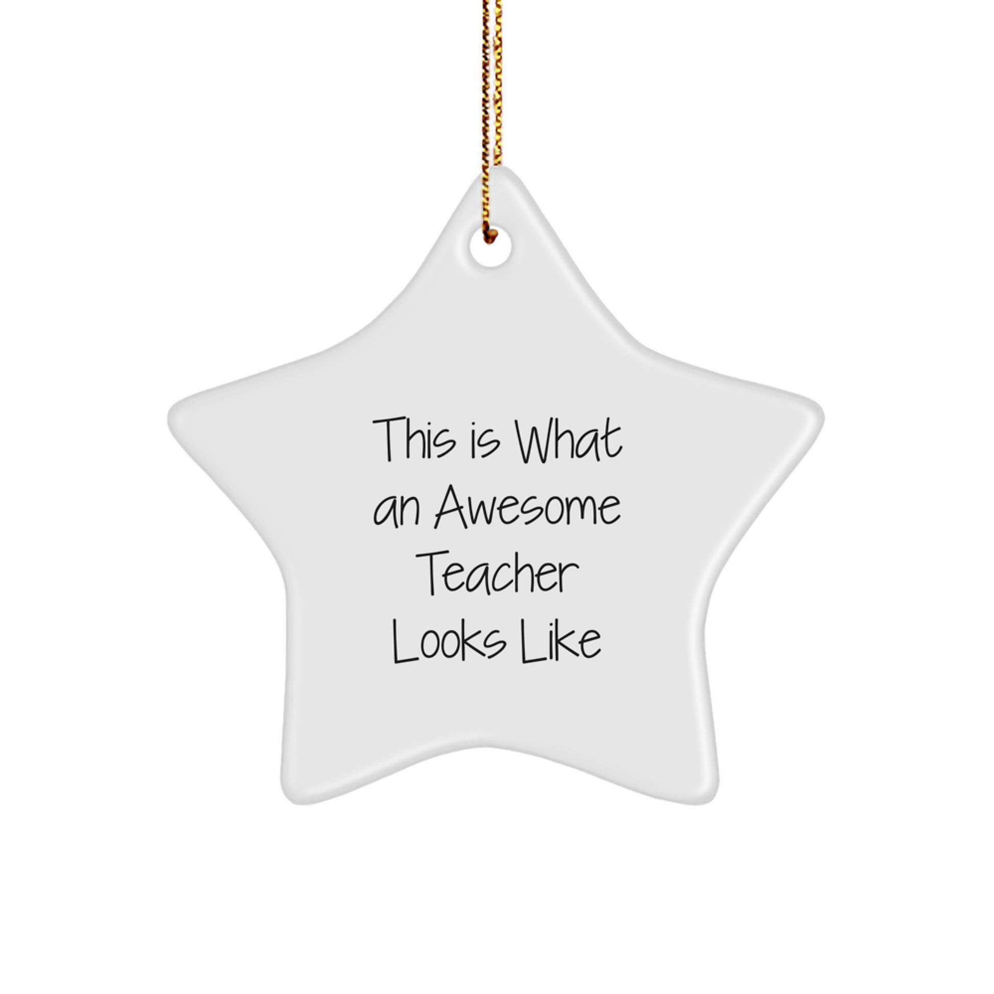 Teacher Gifts from Friends - This Is What An Awesome Teacher Looks Like Star Ornament for Christmas - Image 1