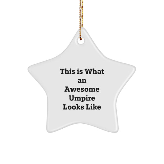 Umpire Gifts for Men, Funny Star Ornament, 'This Is What An Awesome Umpire Looks Like', Christmas Unique Gifts from Family - Image 1