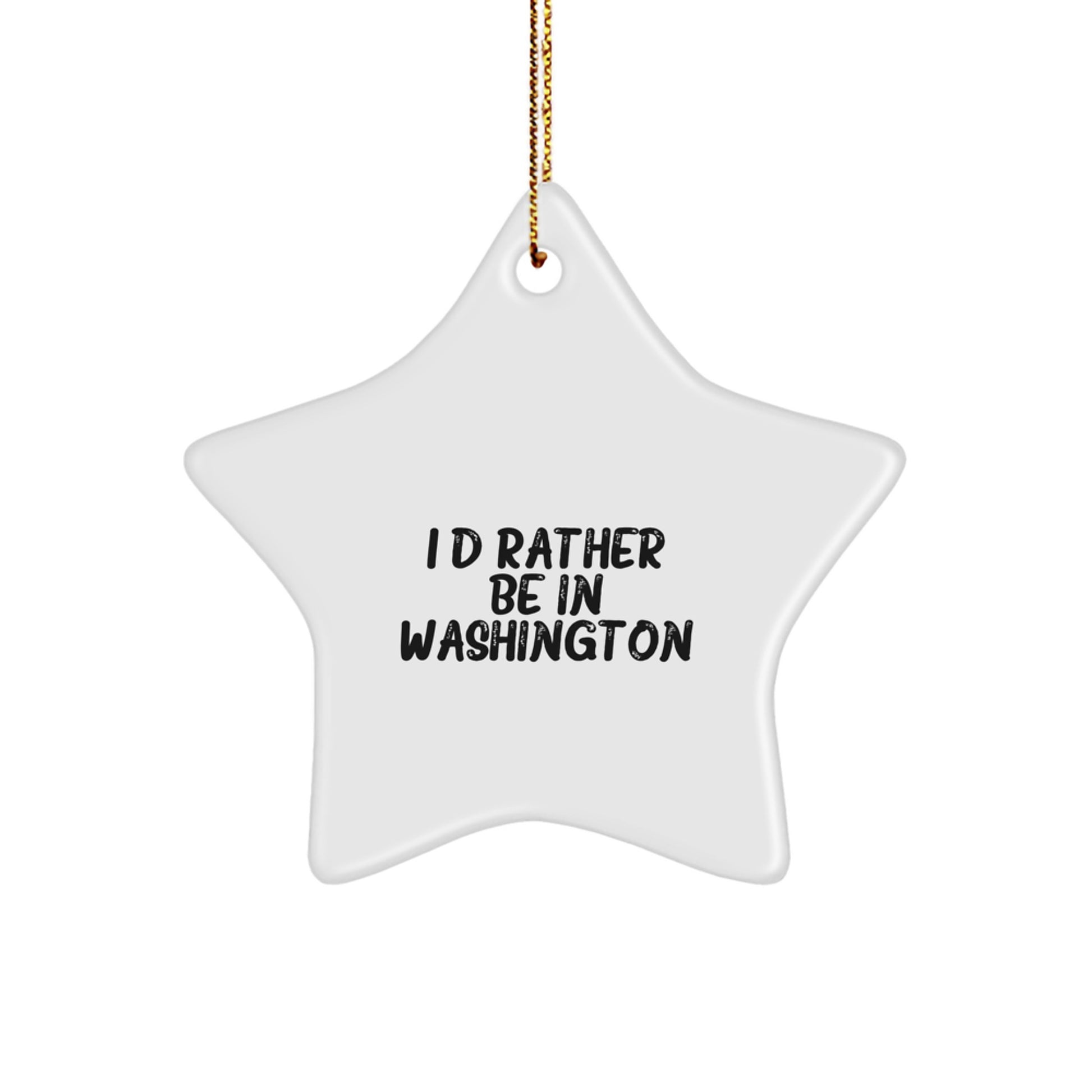 Washington State of Mind I'd Rather Be In Washington Star Ornament, Funny Gift for Washington Enthusiasts, Christmas Unique Gifts from Friends or Family to Men or Women - Image 1