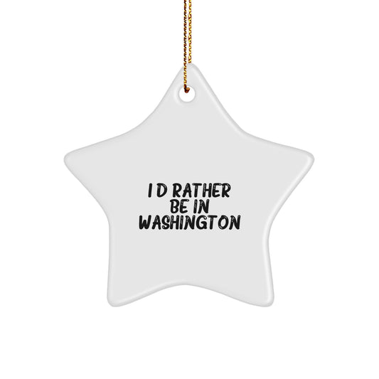 Washington State of Mind I'd Rather Be In Washington Star Ornament, Funny Gift for Washington Enthusiasts, Christmas Unique Gifts from Friends or Family to Men or Women - Image 1