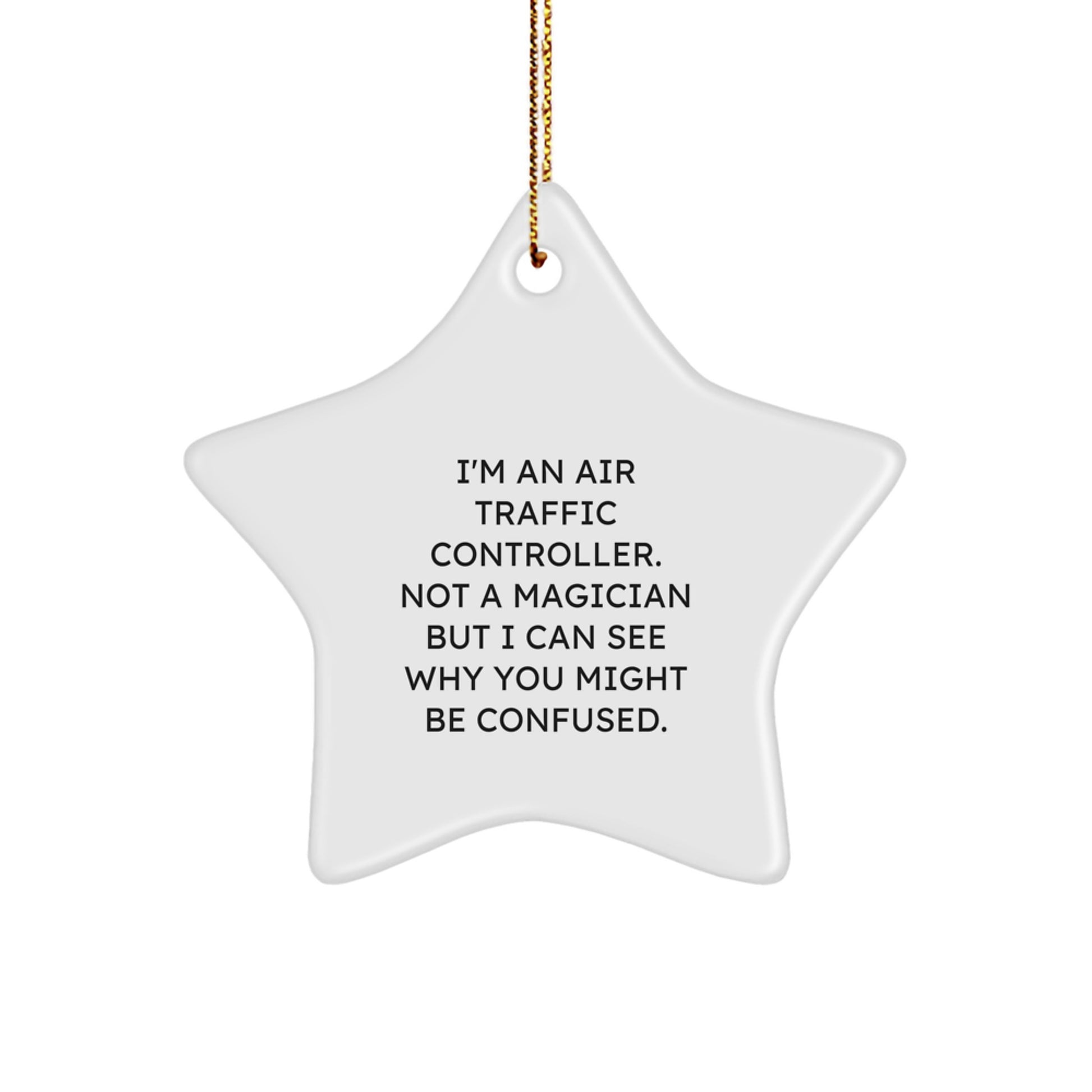 Air Traffic Controller Gifts, Funny Quote Star Ornament, Gifts from Friends, Gifts for Air Traffic Controller, Unique Christmas Unique Gifts - Image 1