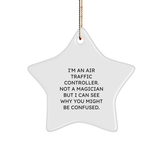 Air Traffic Controller Gifts, Funny Quote Star Ornament, Gifts from Friends, Gifts for Air Traffic Controller, Unique Christmas Unique Gifts - Image 1