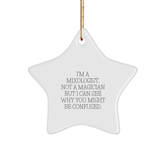 Funny Mixologist Gifts from Friends for Men Star Ornament, 'I'm A Mixologist' Quote Christmas Unique Gifts - Image 1