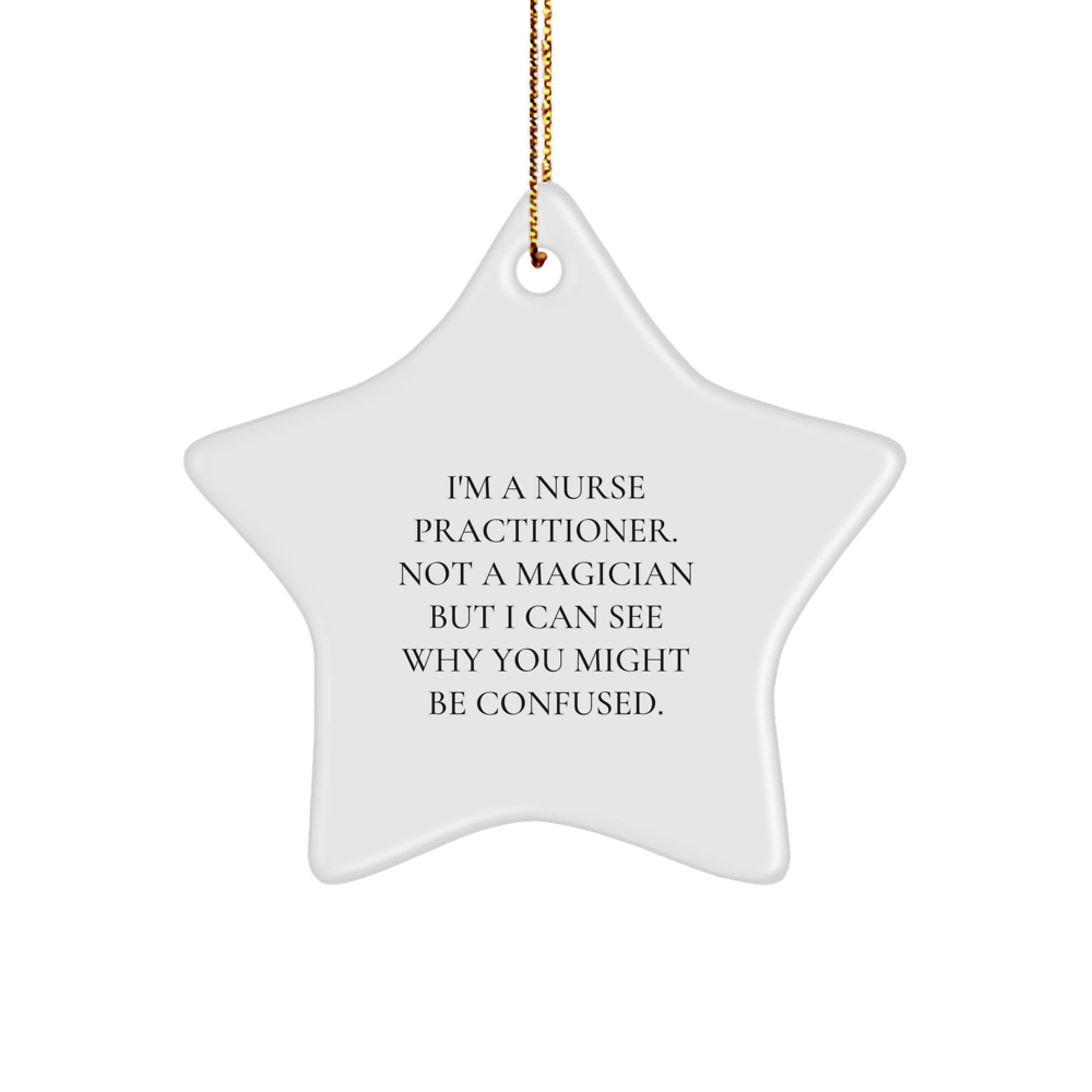 Nurse Practitioner Gifts from Friends for Christmas - Star Ornament with Funny Quote, Gifts for Her, Unique Present - Image 1