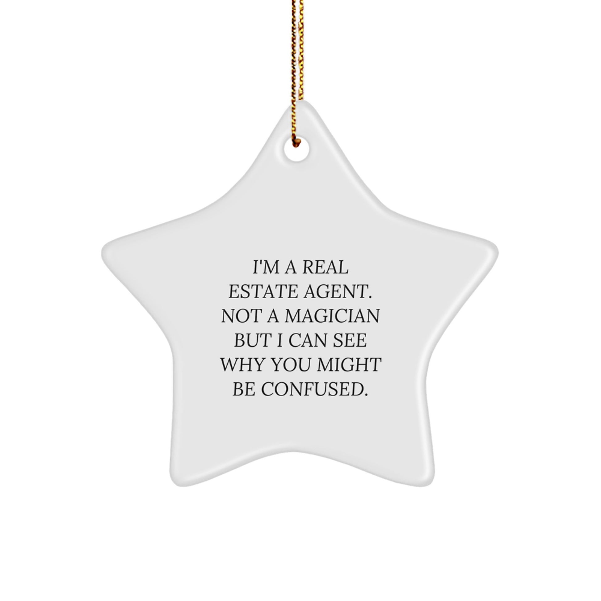 Real Estate Agent Gifts from Friends - 'I'm A Real Estate Agent' Star Ornament for Christmas, Funny Quote, Unique Gifts for Men, Women, Coworkers, Family - Image 1