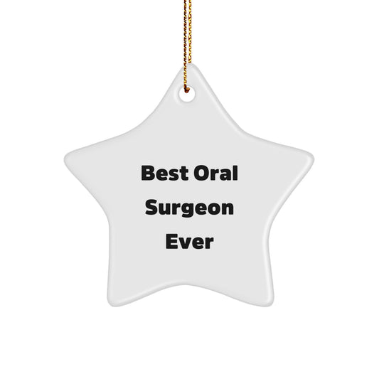 Funny Quote Gifts for Oral Surgeon Star Ornament, Best Oral Surgeon Ever Funny Quote, Christmas Unique Gifts from Friends to Family - Image 1