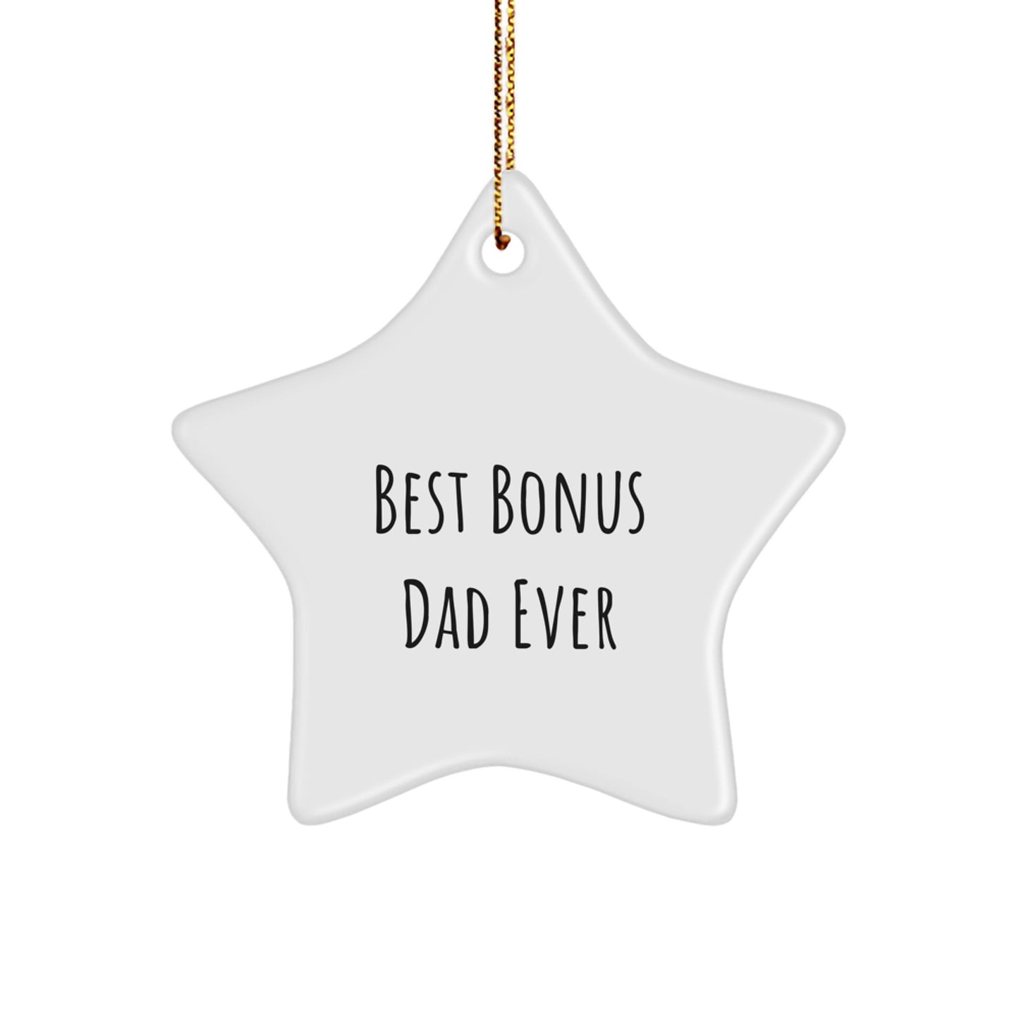 Funny Bonus Dad Gifts for Him, Star Ornament, Best Bonus Dad Ever Quote, Christmas Unique Gifts from Men, for Bonus Dad - Image 1