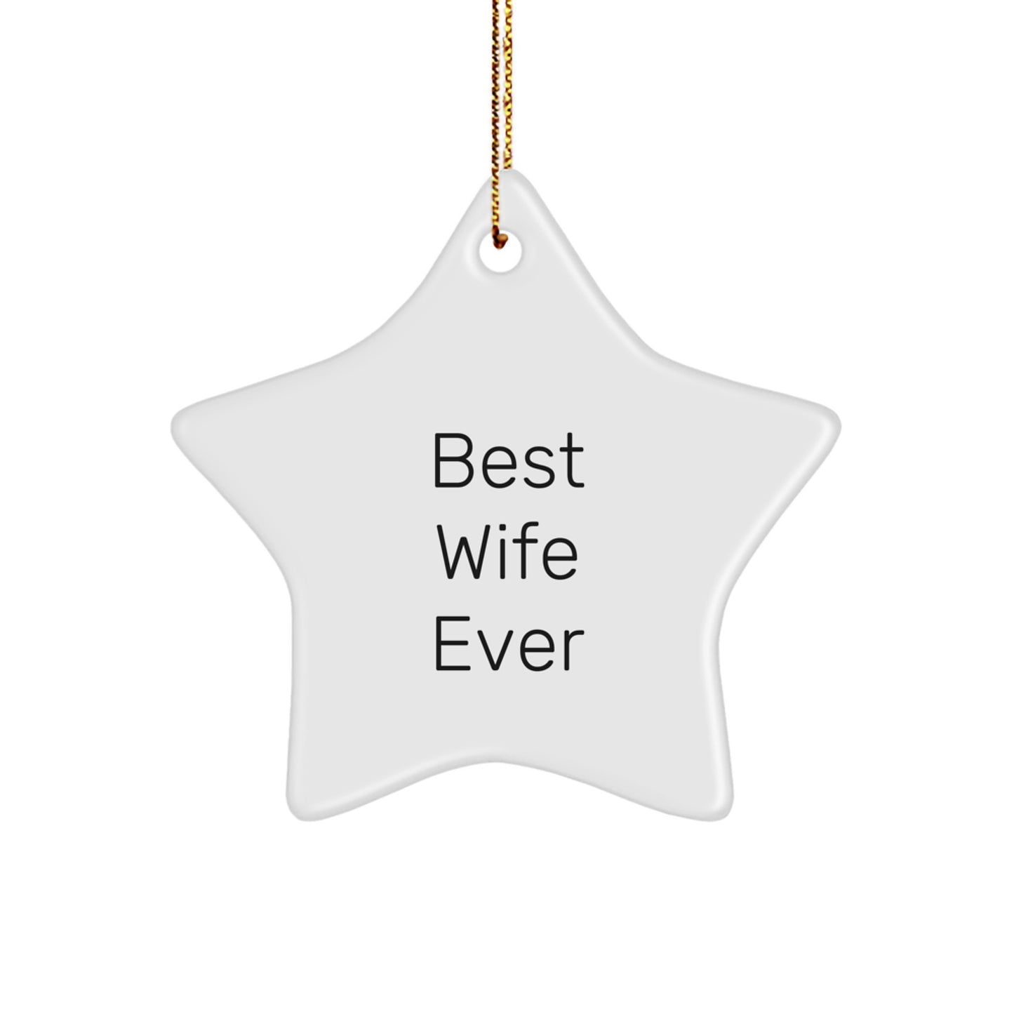 Funny Gifts from Men to Wife, Best Wife Ever Star Ornament, White Color Christmas Unique Gifts - Image 1