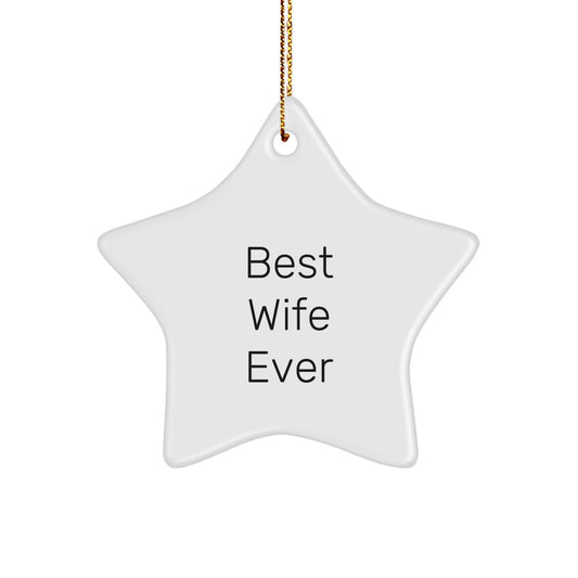 Funny Gifts from Men to Wife, Best Wife Ever Star Ornament, White Color Christmas Unique Gifts - Image 1