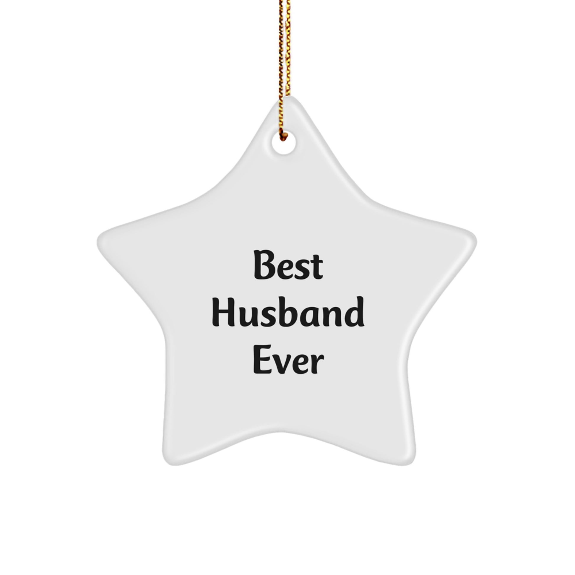 Funny 'Best Husband Ever' Star Ornament Gifts for Husband from Men or Women, Christmas Unique Gifts for Him, Husband Star Ornament with Quote - Image 1
