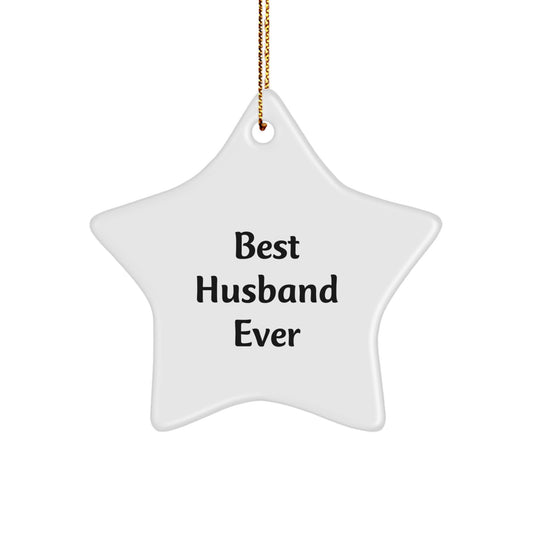 Funny 'Best Husband Ever' Star Ornament Gifts for Husband from Men or Women, Christmas Unique Gifts for Him, Husband Star Ornament with Quote - Image 1