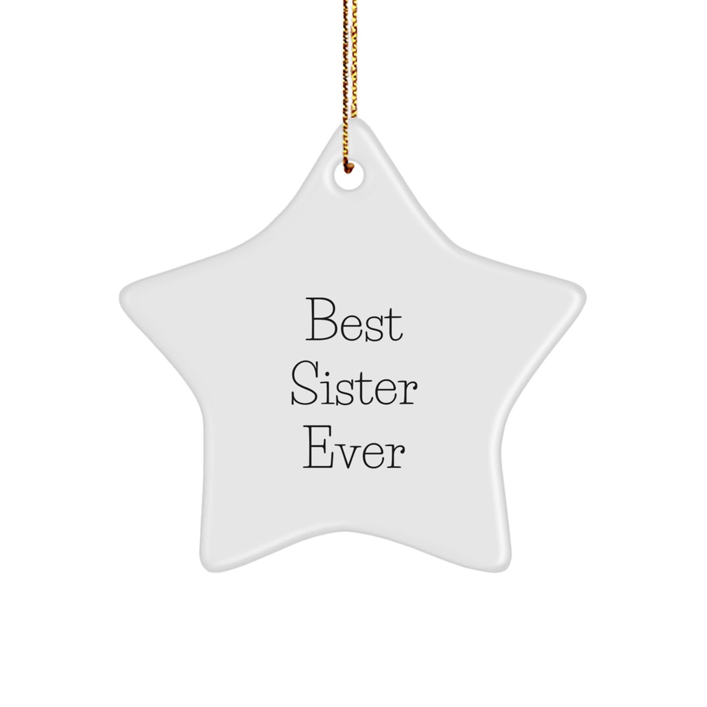 Funny Sister Gifts for Christmas Unique Star Ornaments from Men, Women, Friends, Family - Best Sister Ever - Image 1