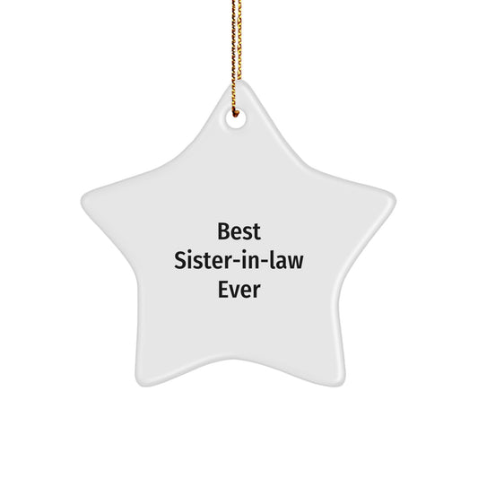 Gifts from Men to Sister-in-law, Inspirational Sister-in-law Quote Star Ornament, Unique Christmas Unique Gifts for Best Sister-in-law Ever - Image 1