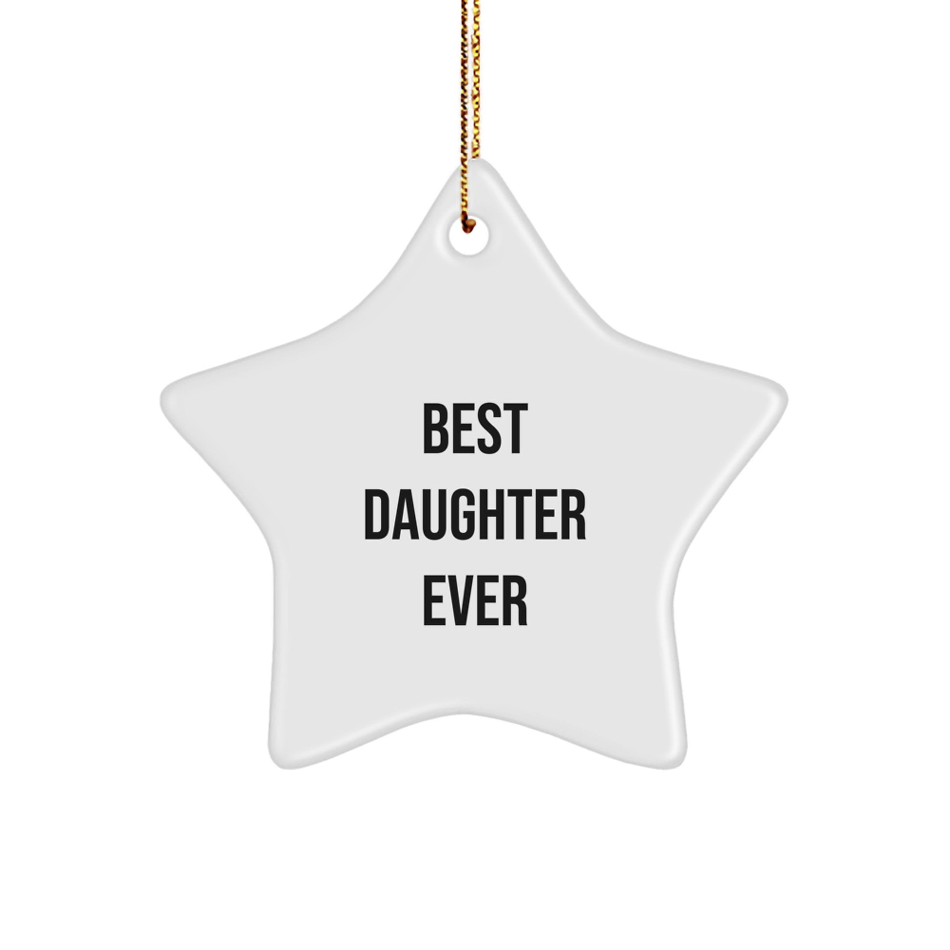 Funny Daughter Gifts for Daughter Star Ornament Best Daughter Ever Christmas Unique Gifts from Mom - Image 1