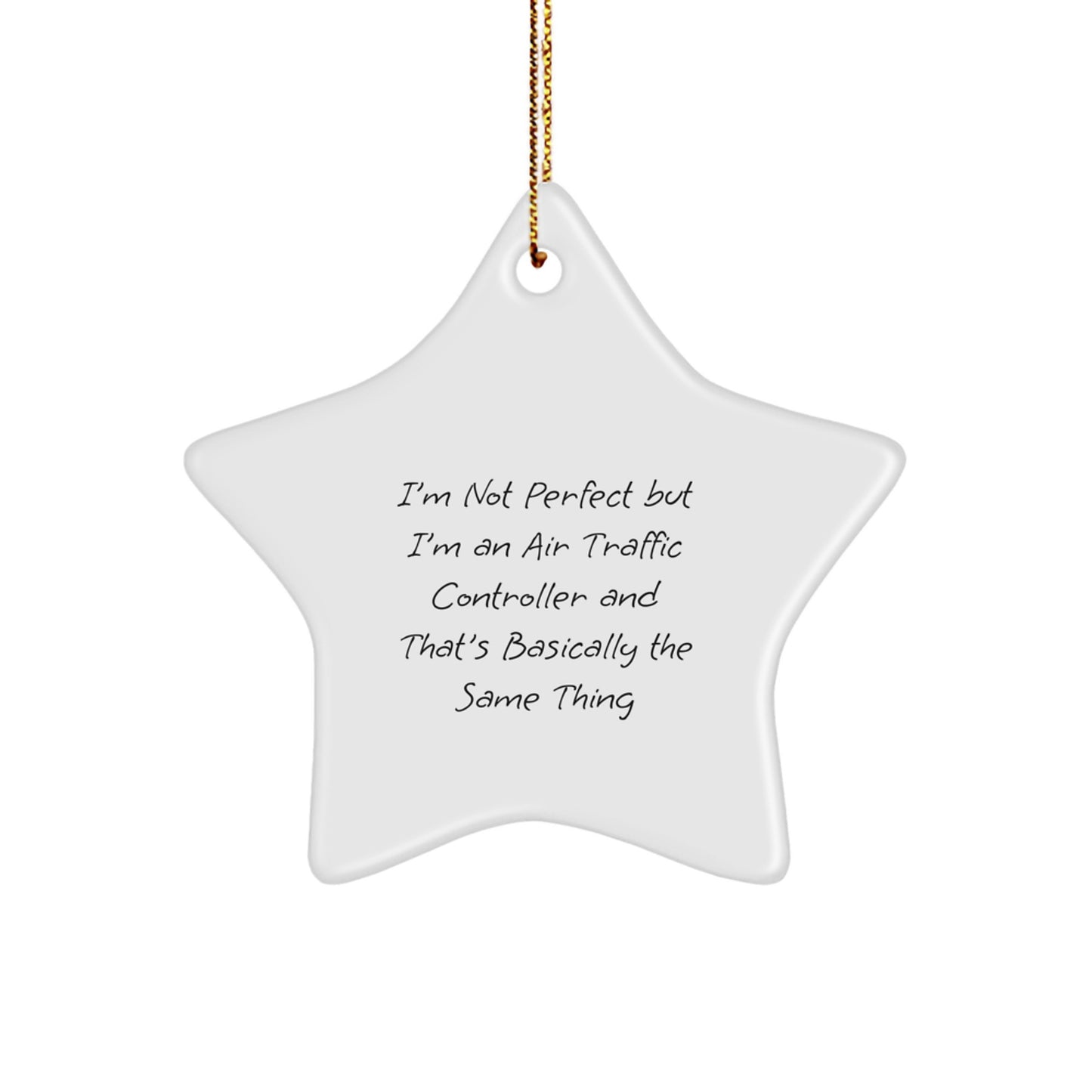 Funny Air Traffic Controller Gifts for Men, I'm Not Perfect Star Ornament, Unique Christmas Unique Gifts from Friends, Coworkers, or Family - Image 1