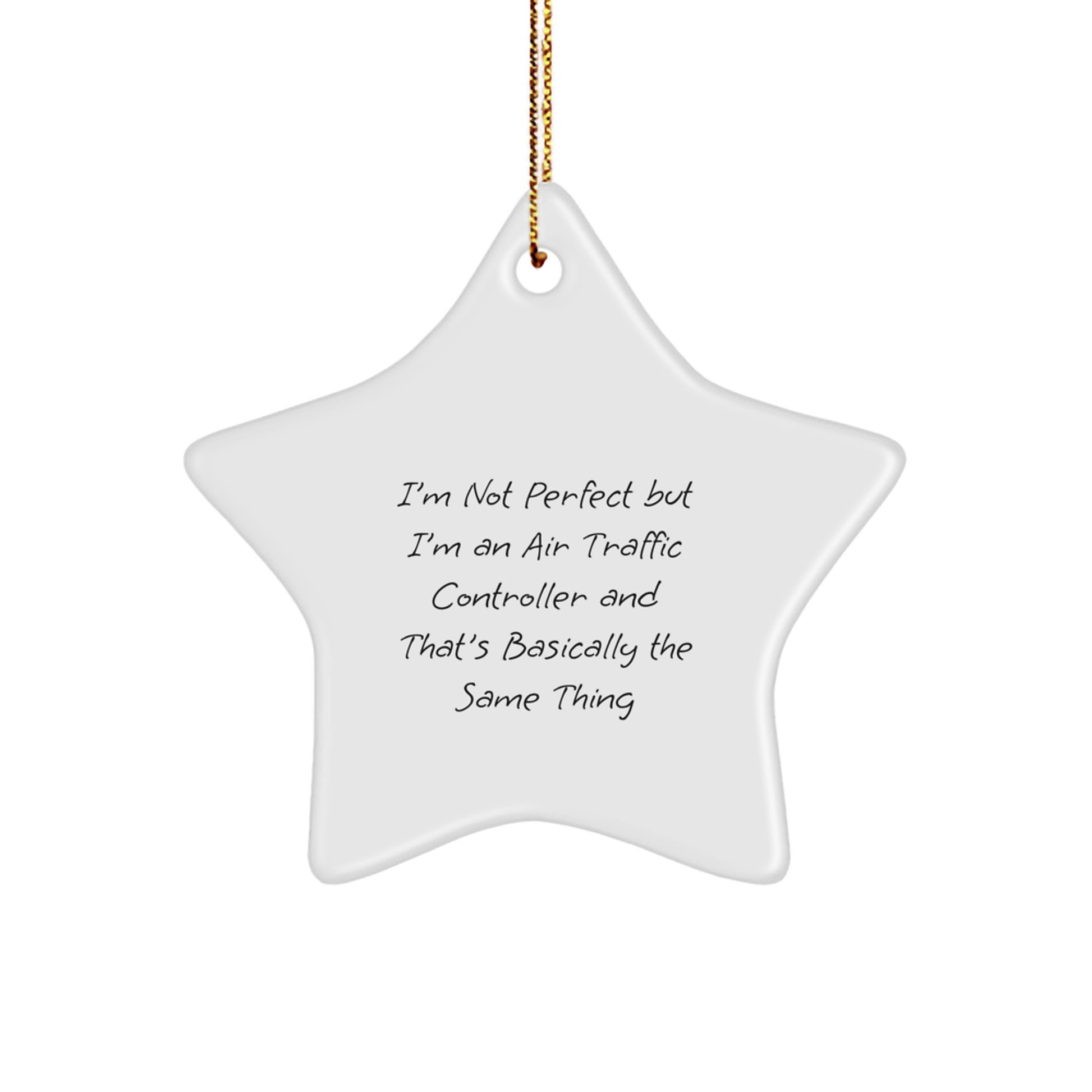 Funny Air Traffic Controller Gifts for Men, I'm Not Perfect Star Ornament, Unique Christmas Unique Gifts from Friends, Coworkers, or Family - Image 1