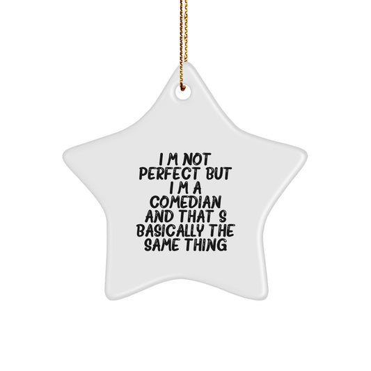 Funny Comedian Star Ornament Gifts from Men, Women, Friends, Coworkers to Comedian, Men, Women, Friends, Coworkers on Christmas Unique Gifts - Image 1
