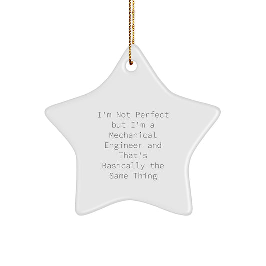 Funny Engineer Gifts from Friends, Mechanical Engineer Star Ornament for Christmas Unique Gifts, I'm Not Perfect - White Star Shaped - Image 1