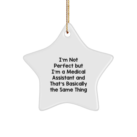 Funny Medical Assistant Gifts from Friends - I'm Not Perfect Star Ornament for Christmas Unique - Image 1