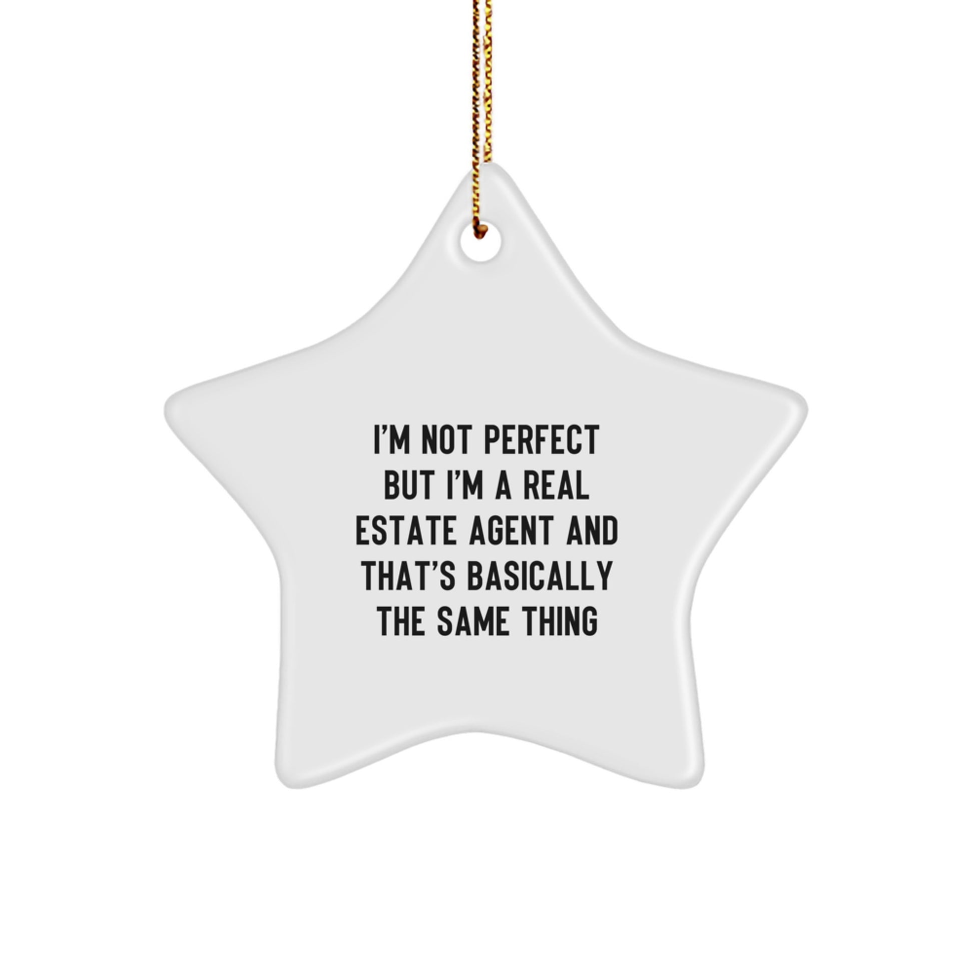 Funny Real Estate Agent Gifts from Friends to Colleagues, 'I'm Not Perfect But I'm A Real Estate Agent' Star Ornament for Christmas - Image 1