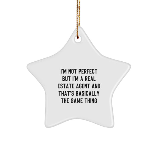 Funny Real Estate Agent Gifts from Friends to Colleagues, 'I'm Not Perfect But I'm A Real Estate Agent' Star Ornament for Christmas - Image 1