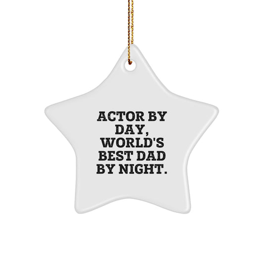 Funny Actor Gifts for Men, Actor Star Ornament by Day World's Best Dad by Night for Christmas Unique Gifts from Dad - Image 1
