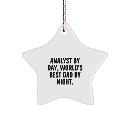 Funny Analyst Gifts for Him by Day, World's Best Dad By Night Christmas Star Ornament, Gifts from Dad to Analyst - Image 1