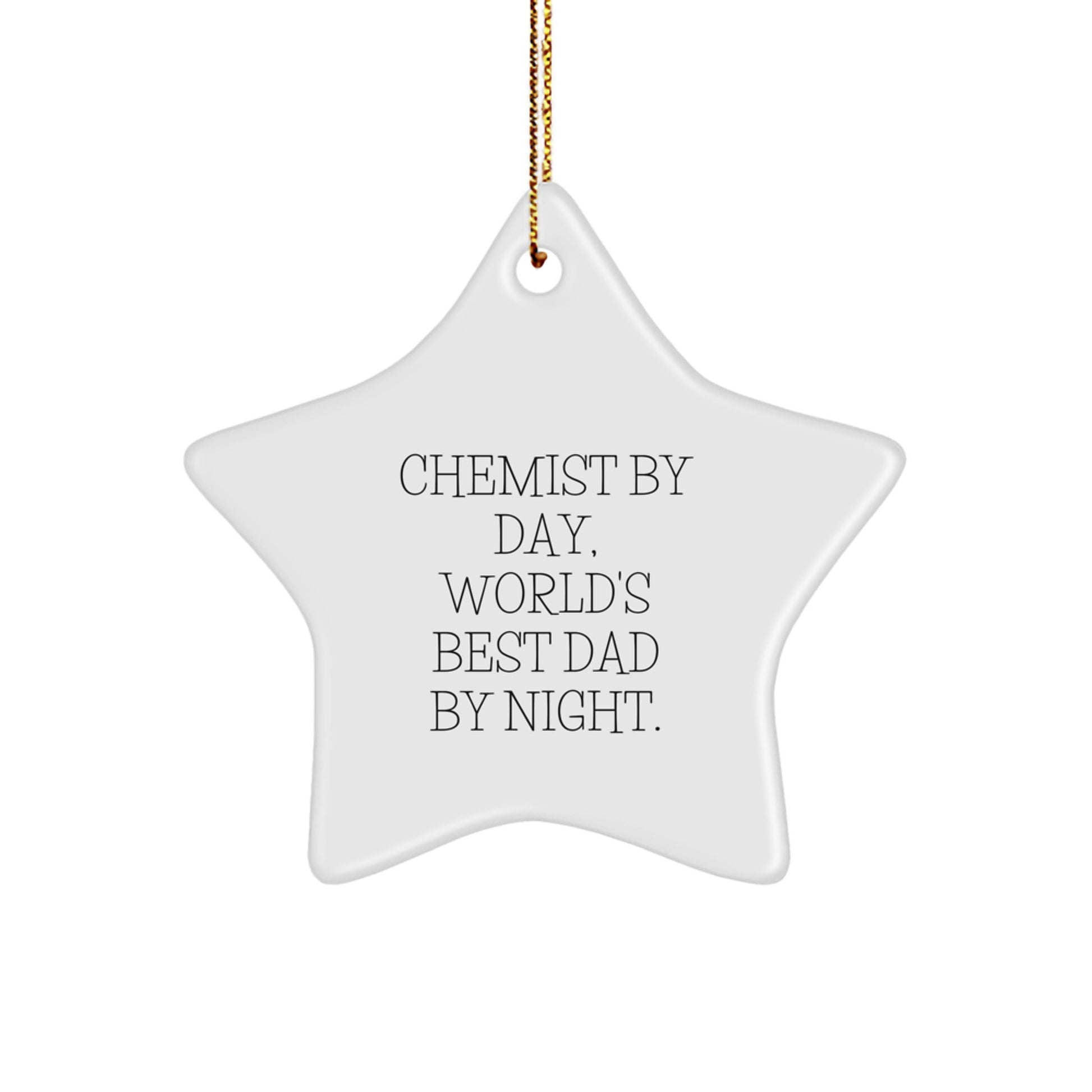 Funny Chemist Gifts from Men to Chemist, Star Ornament for Christmas, 'Chemist by Day, World's Best Dad by Night' - Image 1
