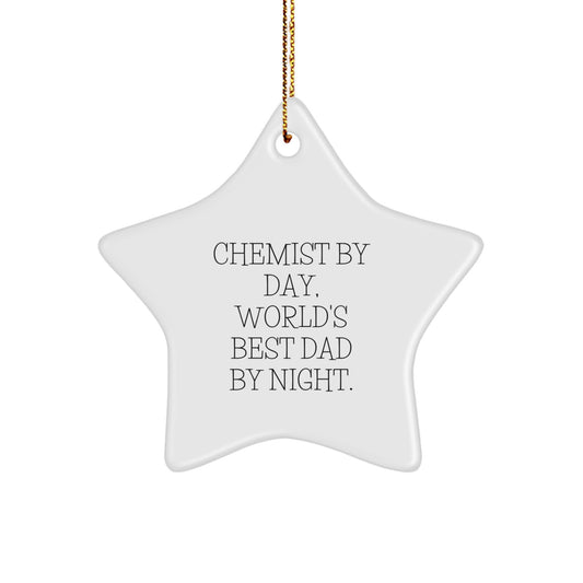 Funny Chemist Gifts from Men to Chemist, Star Ornament for Christmas, 'Chemist by Day, World's Best Dad by Night' - Image 1