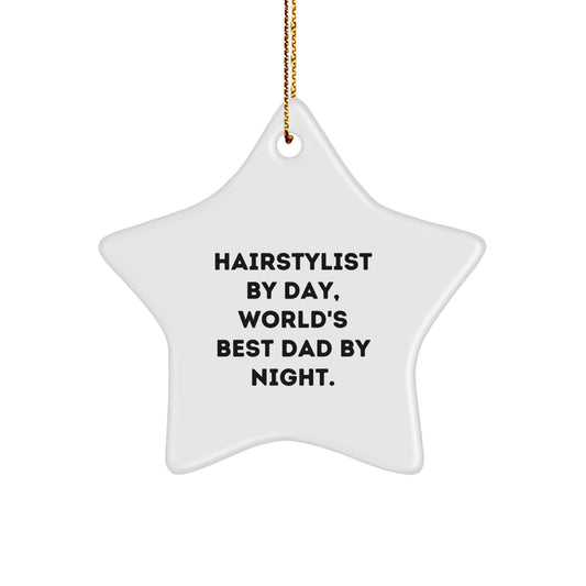 Hairstylist Gifts from Friends and Family, Star Ornament Christmas Decorations, 'Hairstylist By Day, World's Best Dad By Night.'- Quote, Unique Gifts for Hairstylists, Star-Shaped Ornament - Image 1