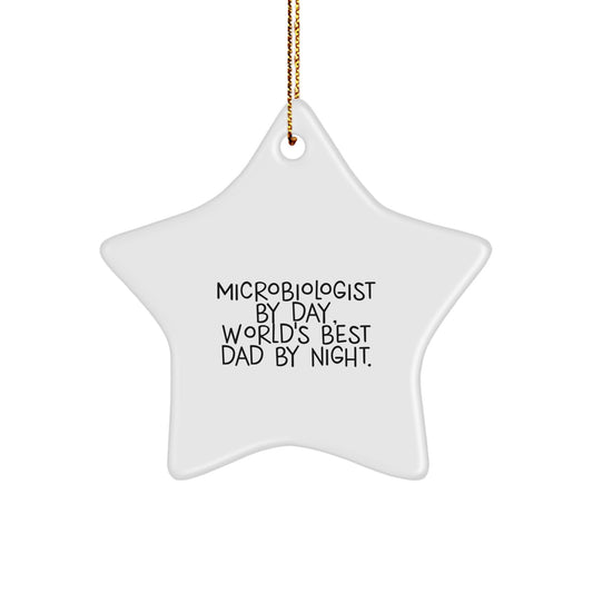 Microbiologist Gifts from Dad to Microbiologist By Day, World's Best Dad By Night. Star Ornament for Christmas Unique Gifts - Image 1