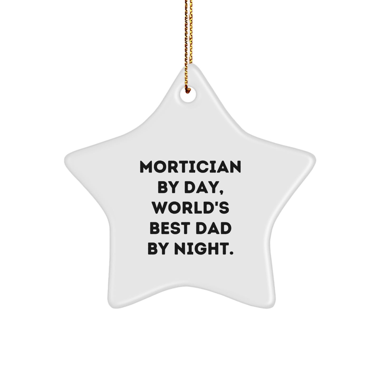 Mortician Gifts from Men, Unique Star Ornament for Mortician, Funny Quote - Image 1