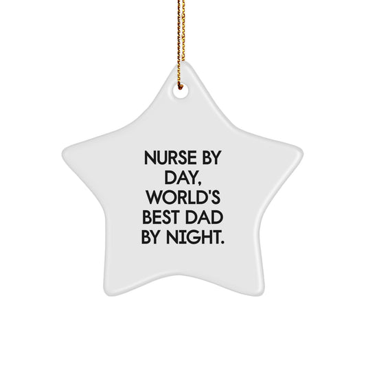 Funny Nurse Gifts from Dad, Star Ornament for Nurse By Day, World's Best Dad By Night Christmas Unique Decoration - Image 1