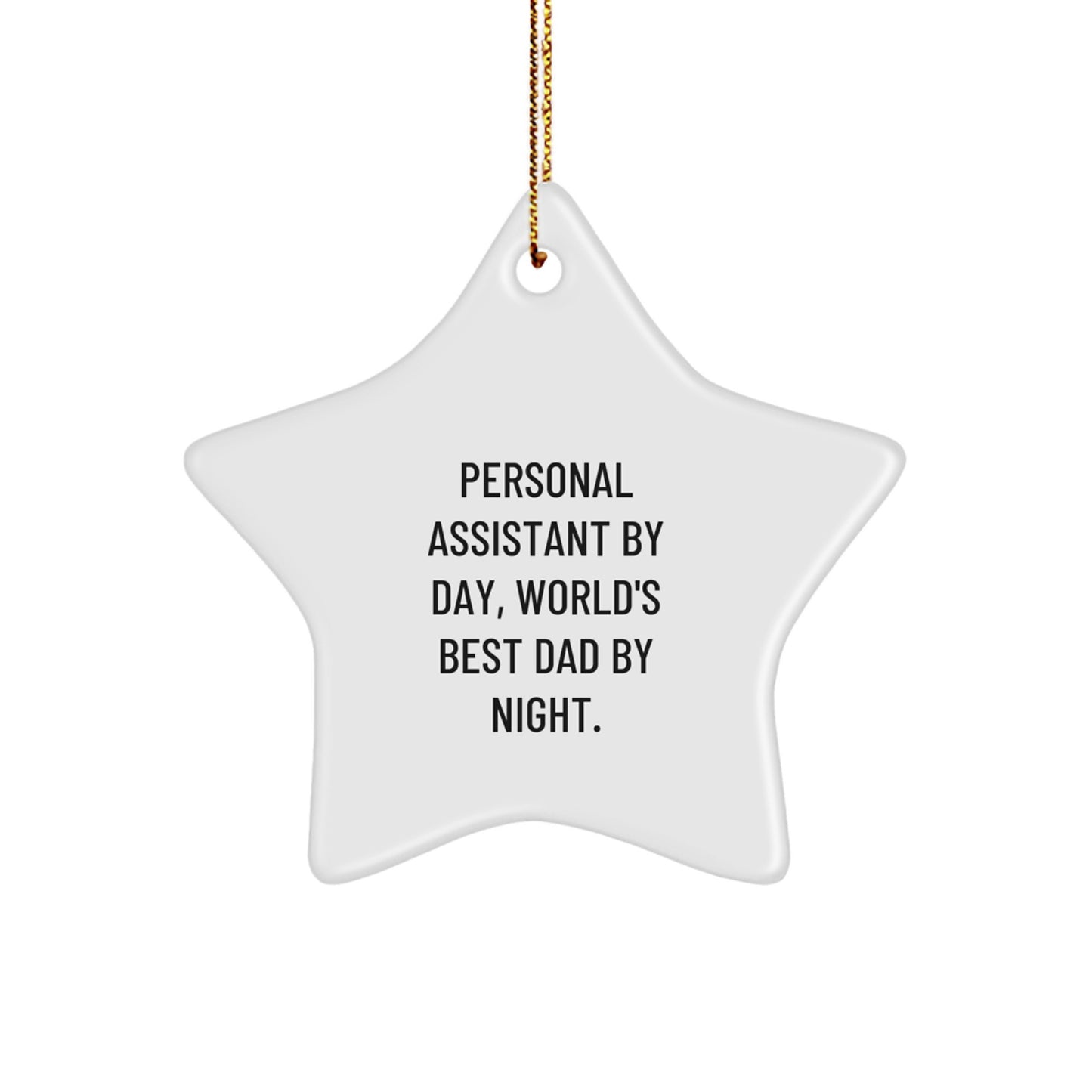 Personal Assistant Gifts, Funny Star Ornament, 'Personal Assistant By Day, World's Best Dad By Night.', Christmas Unique Gifts for Men, Women, Family, Friends, Coworkers - Image 1