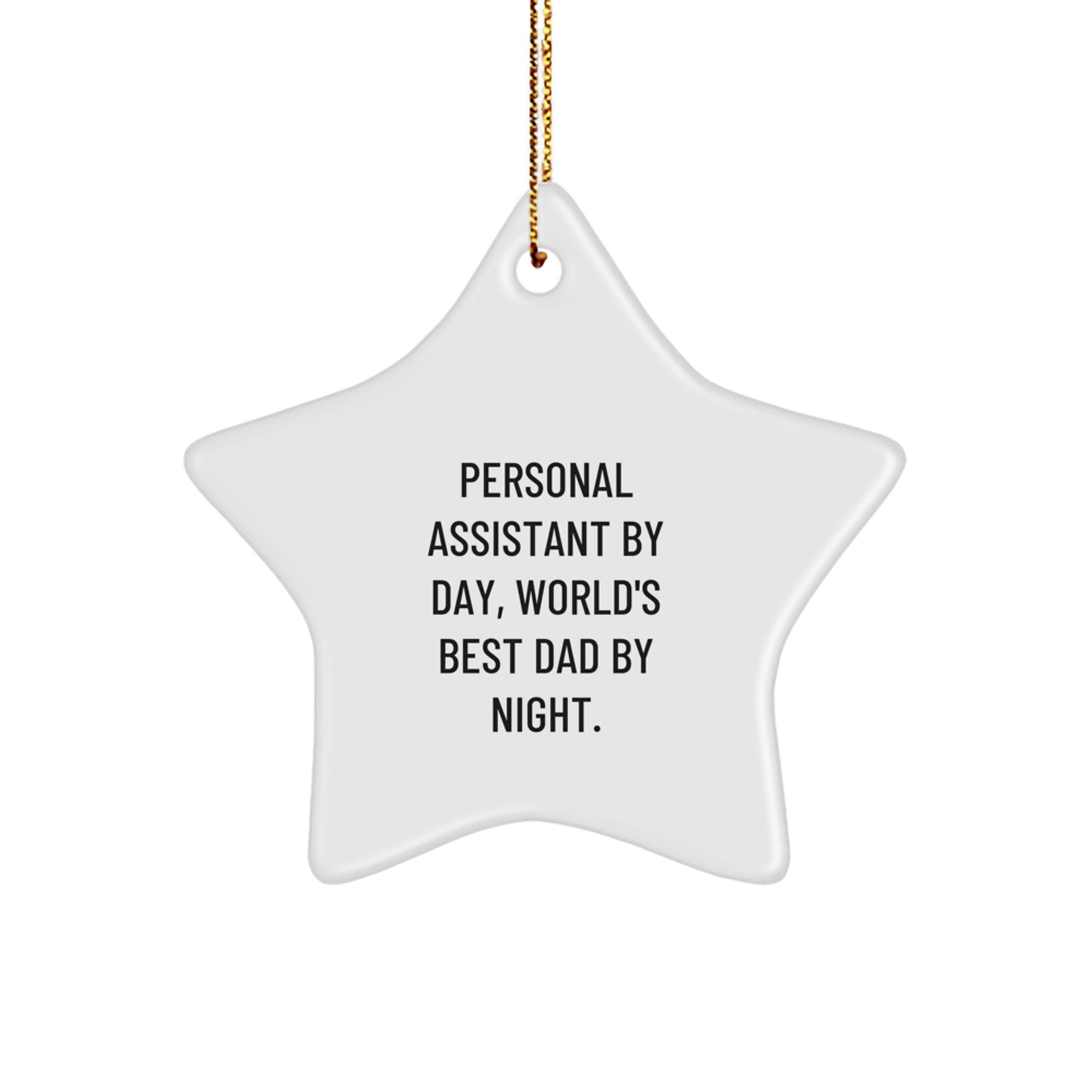 Personal Assistant Gifts, Funny Star Ornament, 'Personal Assistant By Day, World's Best Dad By Night.', Christmas Unique Gifts for Men, Women, Family, Friends, Coworkers - Image 1