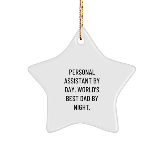Personal Assistant Gifts, Funny Star Ornament, 'Personal Assistant By Day, World's Best Dad By Night.', Christmas Unique Gifts for Men, Women, Family, Friends, Coworkers - Image 1