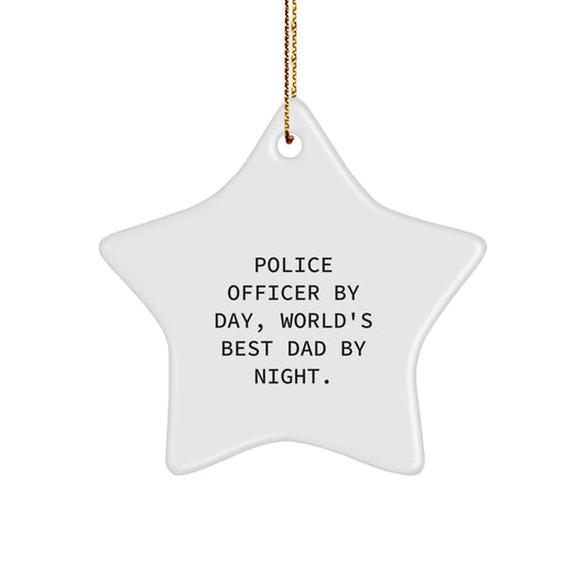 Police Officer Gifts, Police Officer Star Ornament, Funny Christmas Ornament, 'Police Officer By Day, World's Best Dad By Night.' - Gifts from Dad to Police Officer - Image 1
