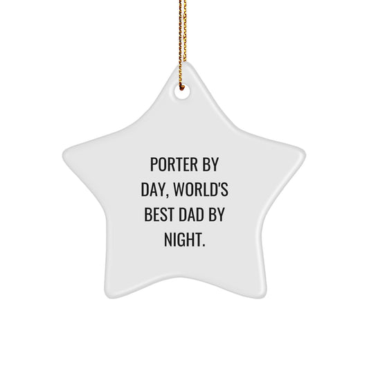 Porter Gifts, Funny Star Ornament, 'Porter By Day, World's Best Dad By Night.' for Christmas, Gifts from Men, for Porter - Image 1