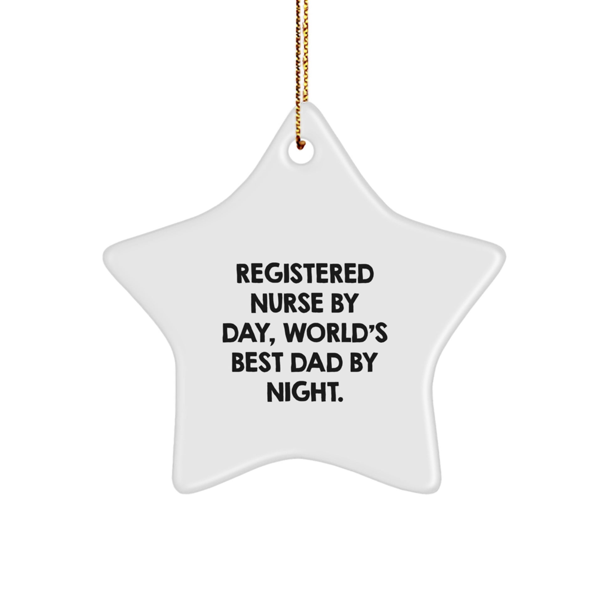 Registered Nurse Gifts from Men, Christmas Unique Registered Nurse Star Ornament, 'Registered Nurse By Day, World's Best Dad By Night.' - Image 1