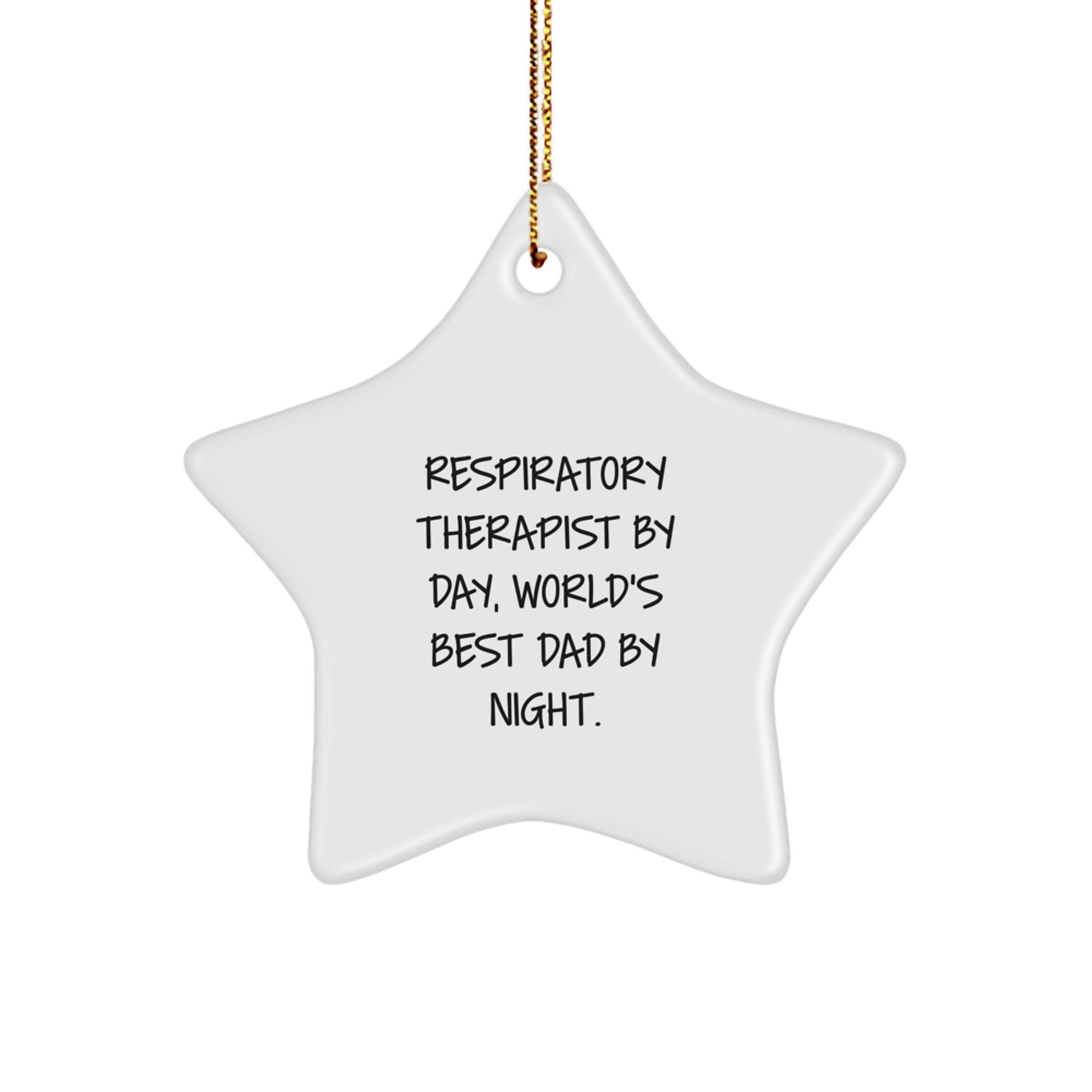 Respiratory Therapist Gifts from Men to World's Best Dad at Christmas - Star Ornament, Funny Quote, Unique Present - Image 1