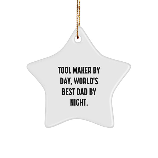 Tool Maker Gifts from Men - Funny Star Ornament for Tool Maker By Day World's Best Dad By Night - Christmas Unique Gifts for Tool Maker - Image 1