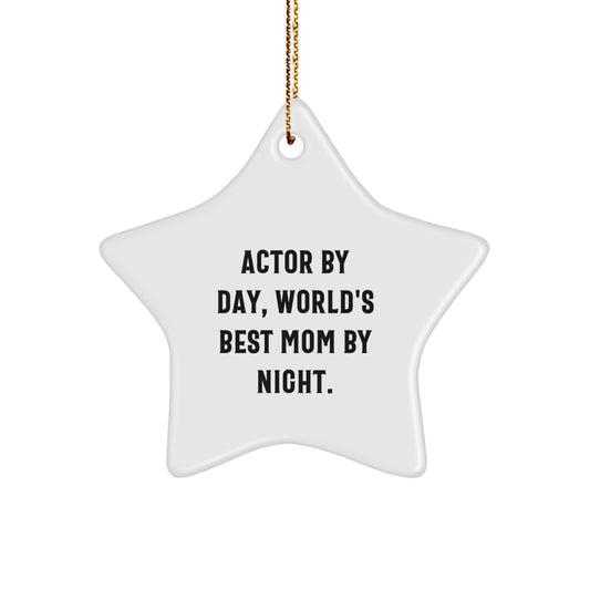Actor Gifts, Funny Star Ornament, 'Actor By Day, World's Best Mom By Night.' for Christmas - Image 1