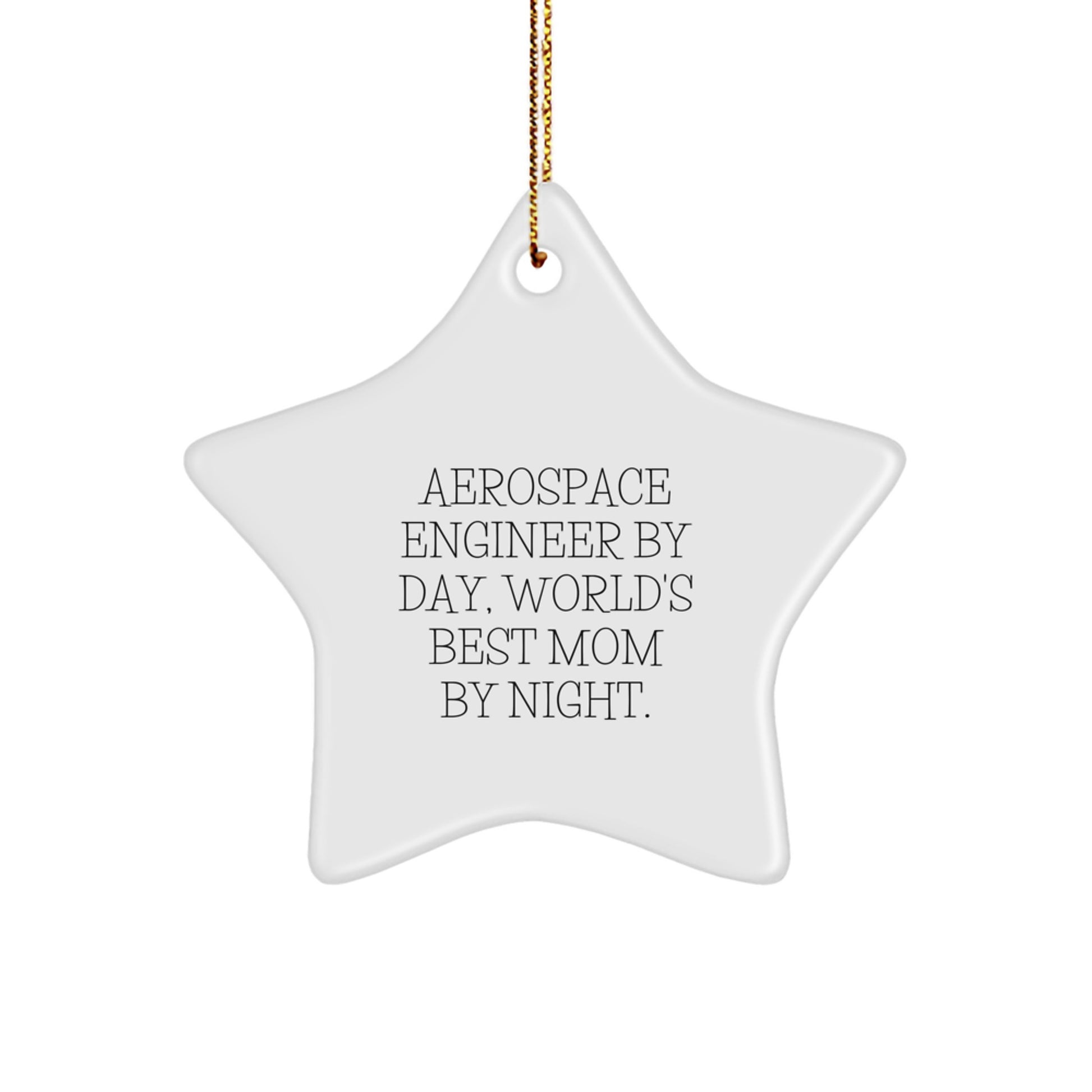 Aerospace Engineer Gifts, Funny Star Ornament, 'Aerospace Engineer By Day, World's Best Mom By Night.' Mom's Christmas Unique Gift for Aerospace Engineer Friends, Family, or Coworkers - Image 1