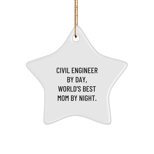 Civil Engineer Gifts, Star Ornament, Funny Quote, Christmas Unique Gifts from Mom, Gifts for Civil Engineers - Image 1