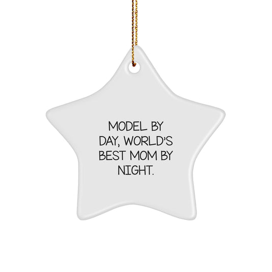 Model Gifts for Friends and Family, Funny Star Ornament for Christmas Unique Gifts, 'Model By Day, World's Best Mom By Night' - Image 1
