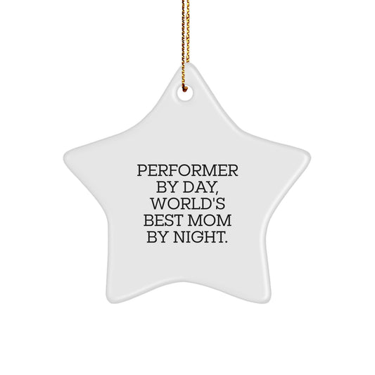 Funny Performer Star Ornament Gifts from Mom, World's Best Performer Mom Decorations, Christmas Unique Gifts for Family - Image 1