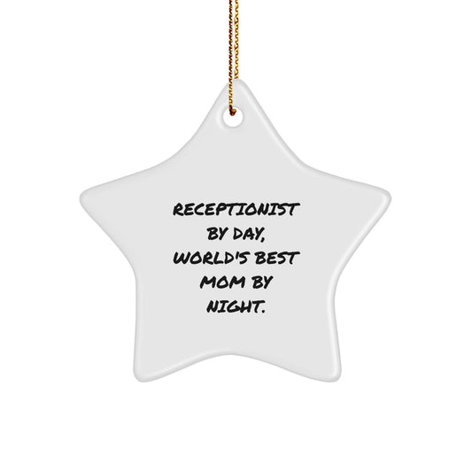 Receptionist Gifts from Men - By Day, World's Best Mom By Night. Star Ornament, Funny Quote, Christmas Unique Gifts for Her - Image 1