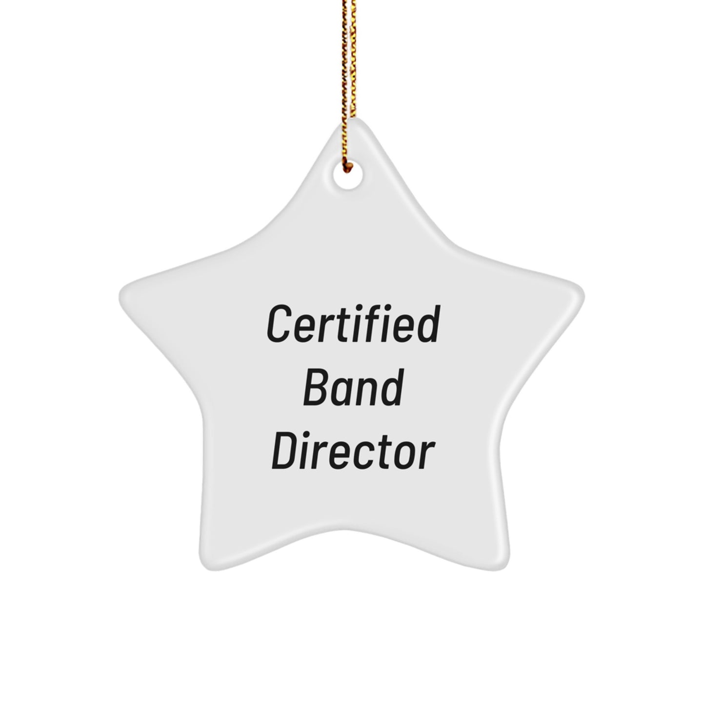 Funny Band Director Gifts from Men, Unique Christmas Unique Gifts for Band Director Friends, Certified Band Director Star Ornament - Image 1