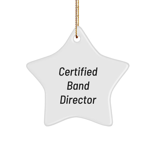 Funny Band Director Gifts from Men, Unique Christmas Unique Gifts for Band Director Friends, Certified Band Director Star Ornament - Image 1