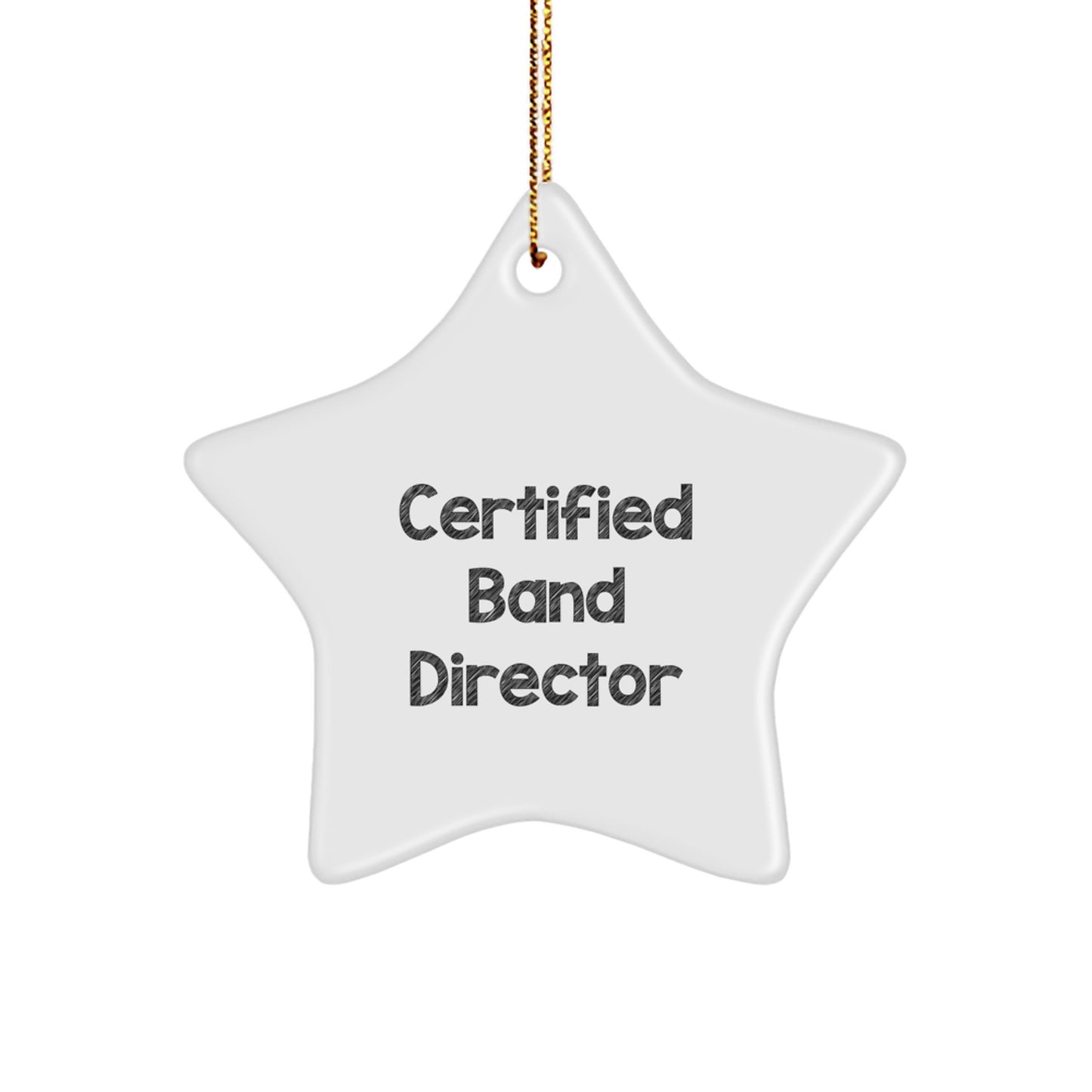 Funny Quote Gifts from Men to Certified Band Director, Christmas Unique Star Ornament for Band Director Friends, Inspirational Star Shaped Decorations - Image 1